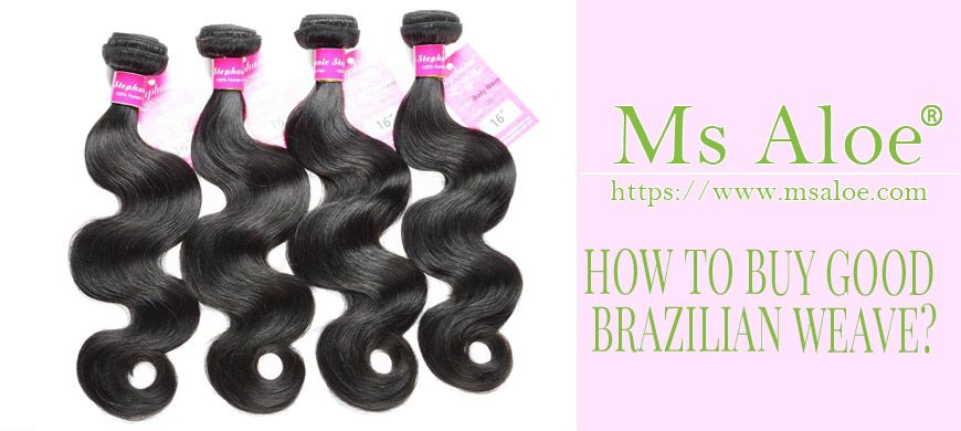 HOW TO BUY GOOD BRAZILIAN WEAVE? 1 HOW TO BUY GOOD BRAZILIAN WEAVE