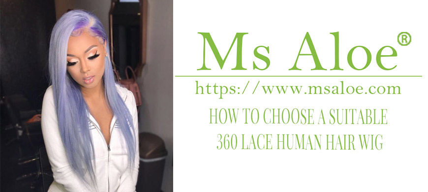 HOW TO CHOOSE A SUITABLE 360 LACE HUMAN HAIR WIG 2 HOW TO CHOOSE A SUITABLE 360 LACE HUMAN HAIR WIG
