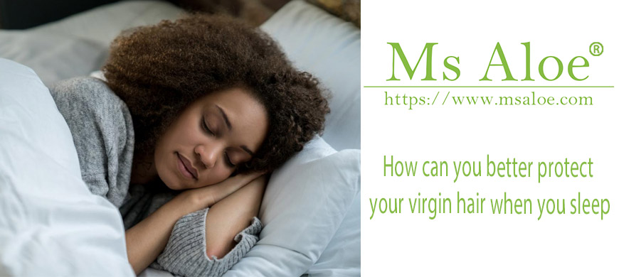How can you better protect your virgin hair when you sleep 1 How can you better protect your virgin hair when you sleep